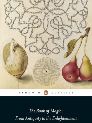 the book of magic 
from antiquity to the Enlightenment