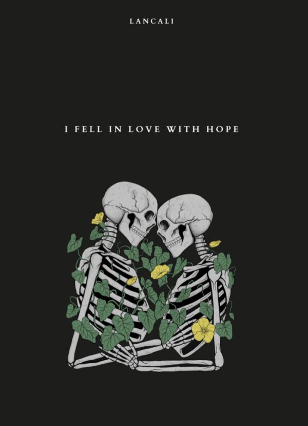 I fell in love with hope
by Lancali