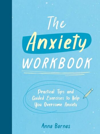 The Anxiety workbook