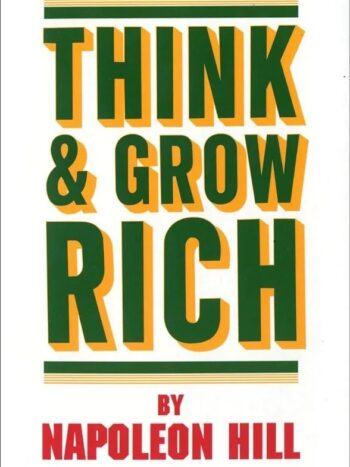 Think and grow rich
by napoleon hill