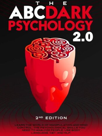 The ABC Dark Psychology 2.0
by Benedict Goleman & Daniel Robinson