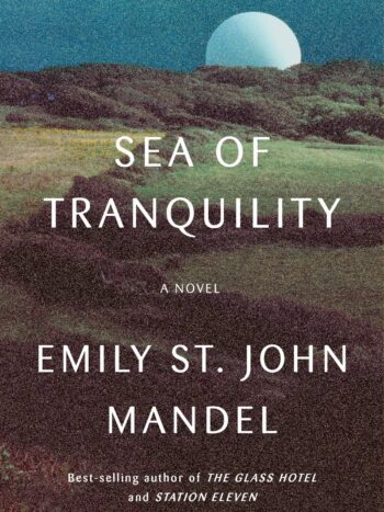 1000051089.jpg Sea of tranquility
by Emily St. John Mandel