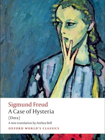 Sigmund Freud
A case of hysteria