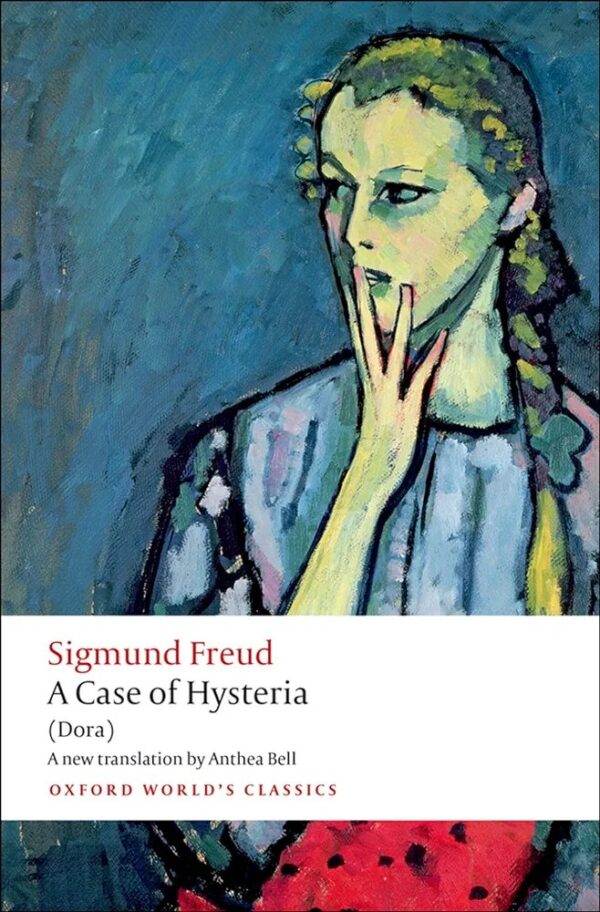 Sigmund Freud
A case of hysteria