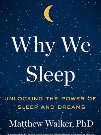 WHy we sleep
MAtthew Walker