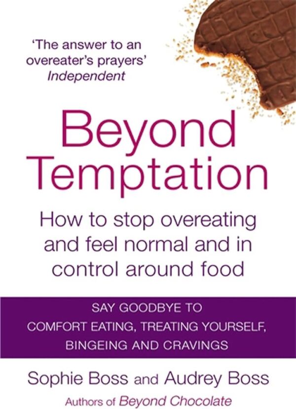 1000054940.jpg Beyond Temptation: How to feel normal and in control around food for the rest of your life: How to stop overeating and feel normal and in control around food - Softcover
Audrey Boss; Sophie Boss