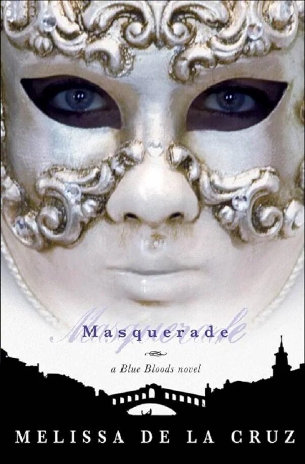1000055392.jpg MASQUERADE
A BLUE BLOODS NOVEL
MELISSA DE LA CRUZ