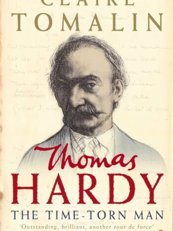Thomas Hardy: The Time-torn Man

Tomalin, Claire
