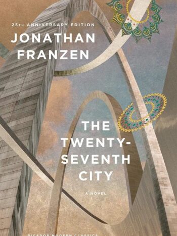 The Twenty-Seventh City: A Novel (Picador Modern Classics) - Softcover

Franzen, Jonathan