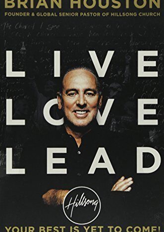 Live Love Lead: Your Best Is Yet to Come! - Softcover

Houston, Brian