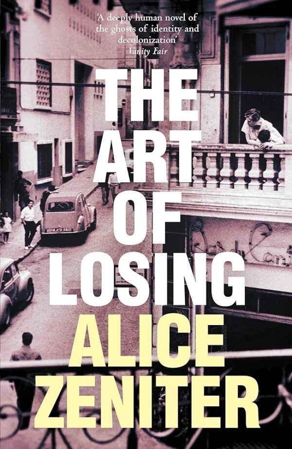 The Art of Losing by Zeniter, Alice