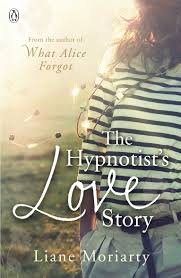 1000055971.jpg The Hypnotist's Love Story: From the bestselling author of Big Little Lies
Moriarty, Liane