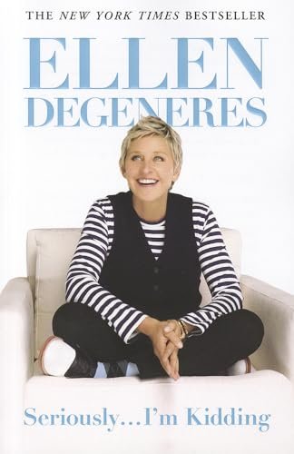 Seriously...I'm Kidding - Softcover

DeGeneres, Ellen