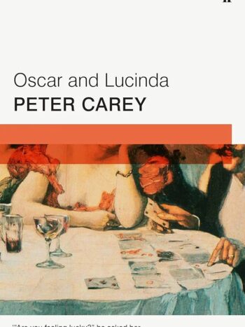 Oscar and Lucinda 

Carey, Peter