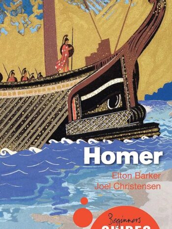 Homer

A Beginner's Guide

Part of Beginner's Guides

By Elton T. E. Barker and Joel P. Christensen