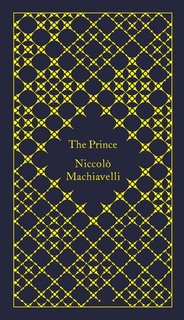 The Prince

By Niccolo Machiavelli