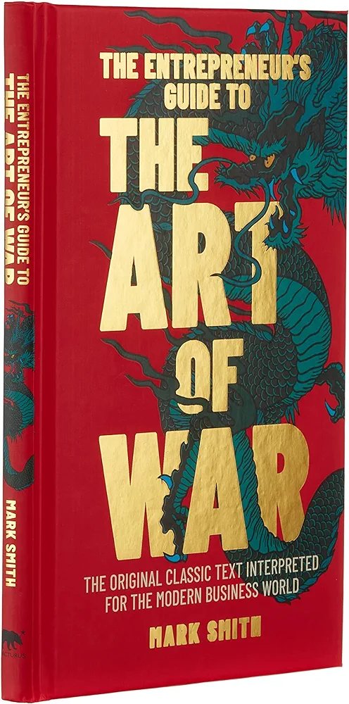 The Entrepreneur's Guide to the Art of War