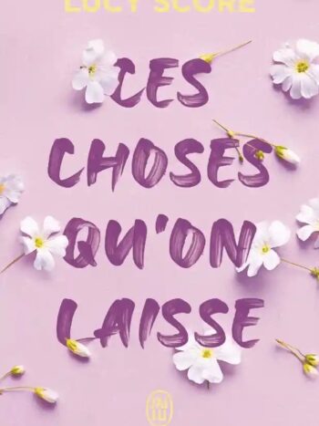 Ces choses qu'on laisse

Lucy Score
