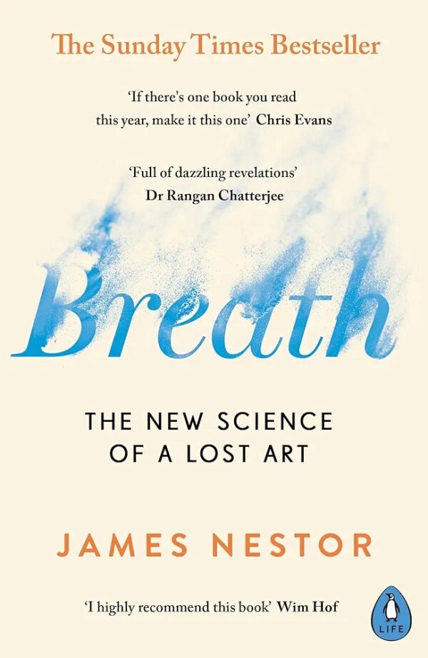 Breath: The New Science of a Lost Art - Softcover

James Nestor