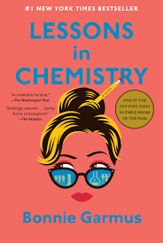 lessons in chemistry
Bonnie Garmus