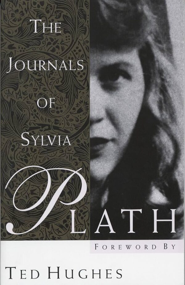 The journals of Sylvia Plath
Ted Hughes