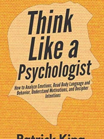 Think Like a Psychologist by Patrick King