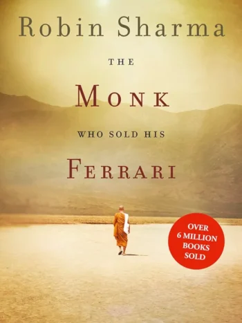 The Monk Who Sold His Ferrari by Robin Sharma