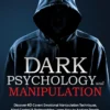 Dark Psychology and Manipulation by William Cooper