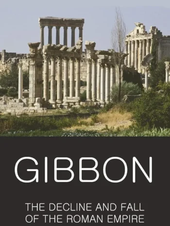 The Decline and Fall of the Roman Empire