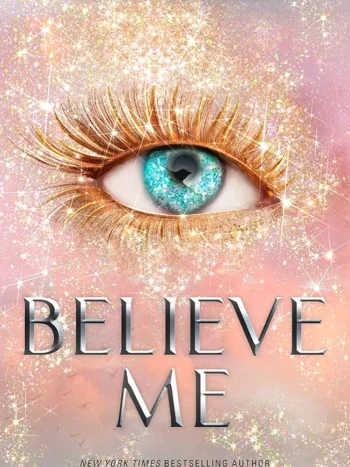 Believe Me by Tahereh Mafi
