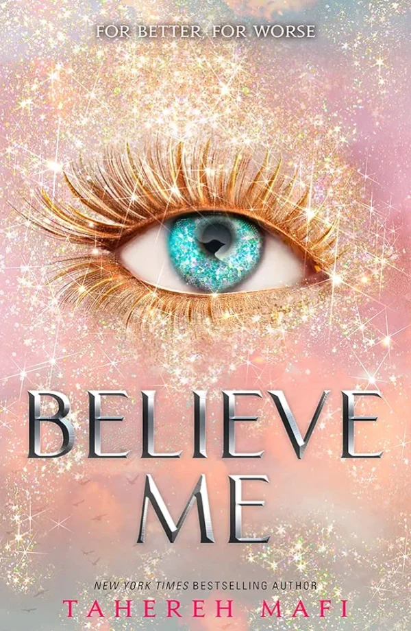 71-klfUYGtL._AC_UF10001000_QL80_FMwebp_.webp Believe Me by Tahereh Mafi