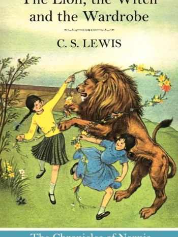 The Lion, The Witch and The Wardrobe by C.S. Lewis