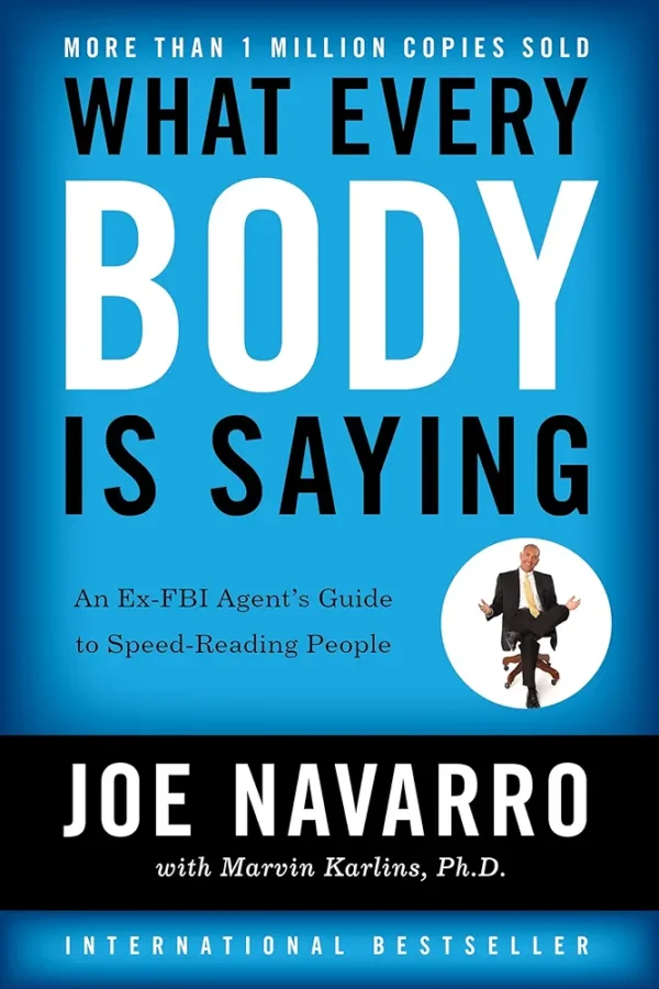 What Everybody Is Saying by Joe Navarro