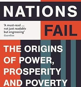 Why Nations Fail by Daron Acemoglu & James A. Robinson