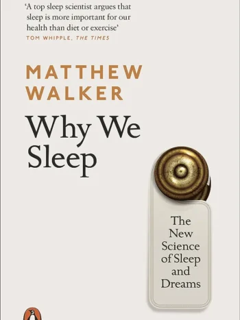 Why We Sleep by Matthew Walker