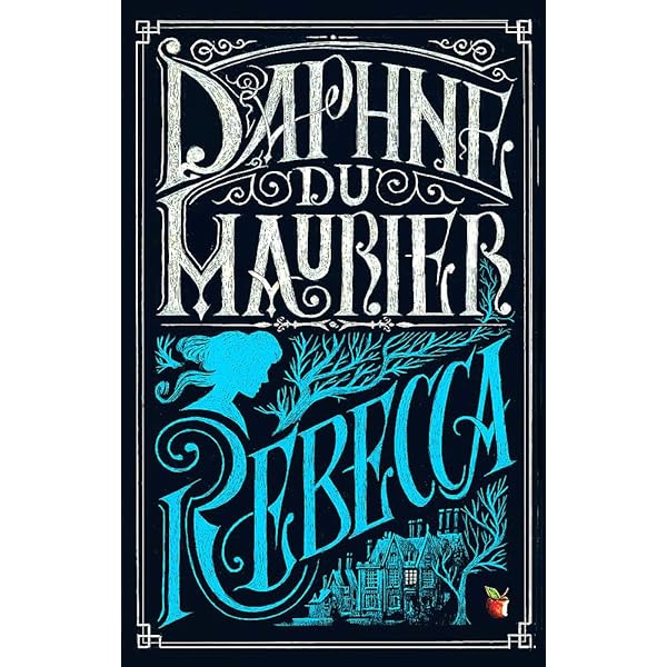 Rebecca by Daphne Du Maurier