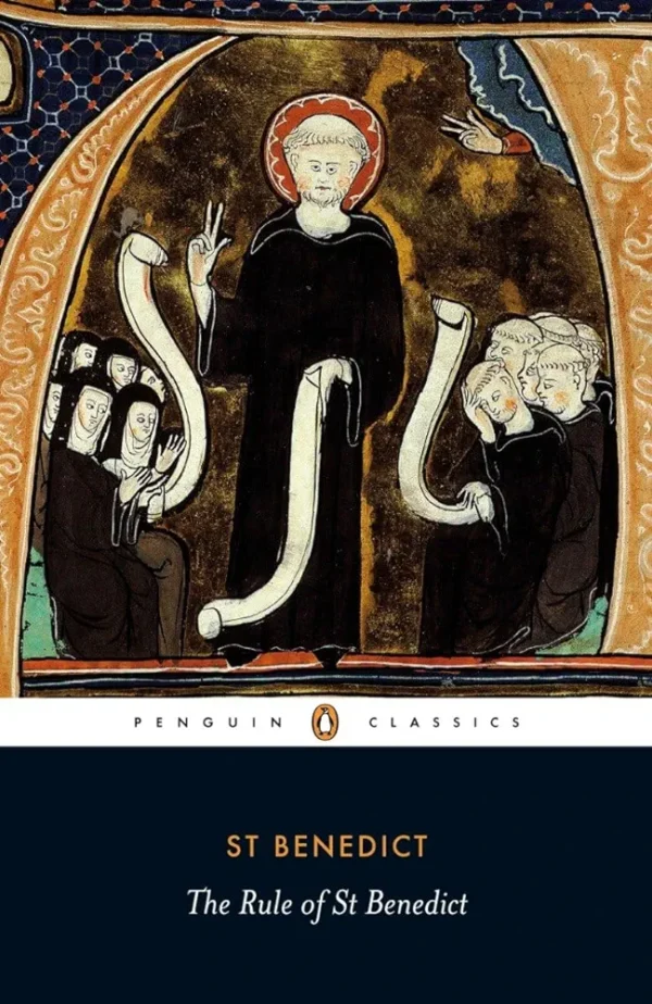 The Rule of St. Benedict by St. Benedict