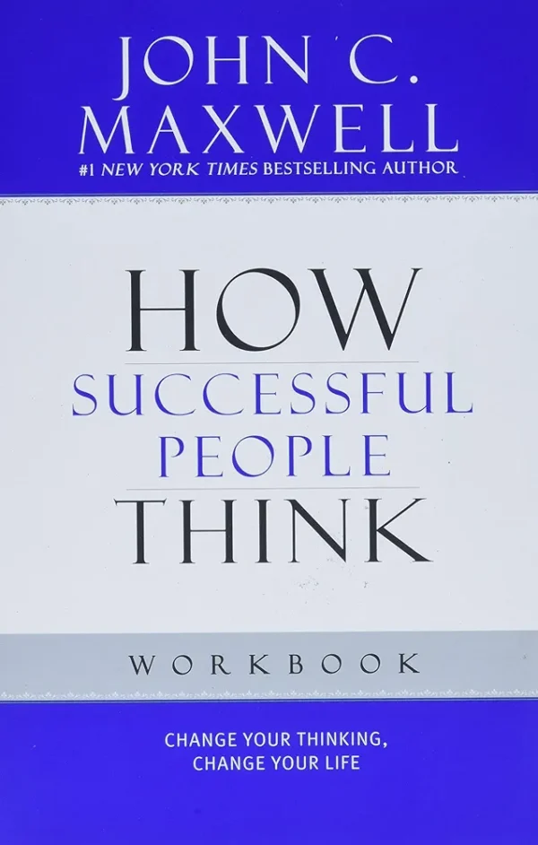 How Successful People Think by John C. Maxwell