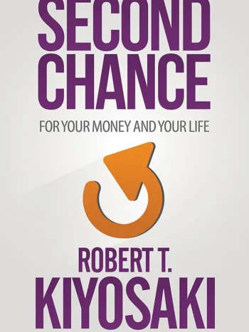 Second Chance by Robert T. Kiyosaki