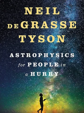 Astrophysics for People in A Hurry by Neil Degrasse Tyson