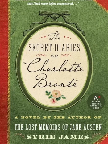The Secret Diary of Charlotte Brönte by Syrie James