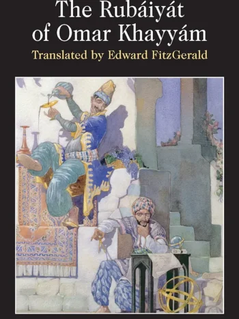 The Rubaiyat of Omar Khayyam