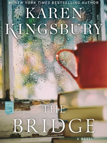 The Bridge by Karen Kingsbury