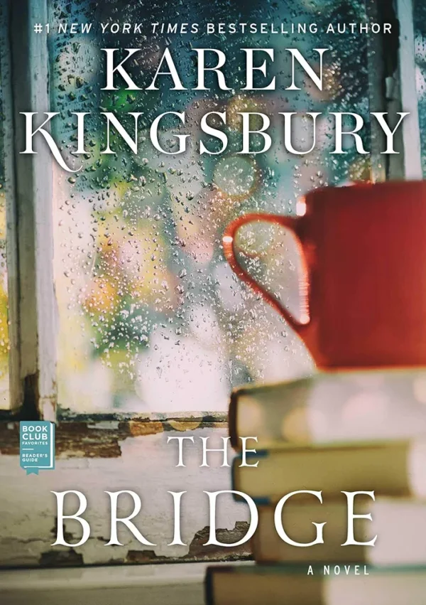 The Bridge by Karen Kingsbury