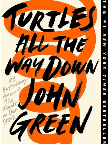 Turtles All The Way Down by John Green