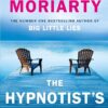 The Hypnotist's Love Story by Liane Moriarty