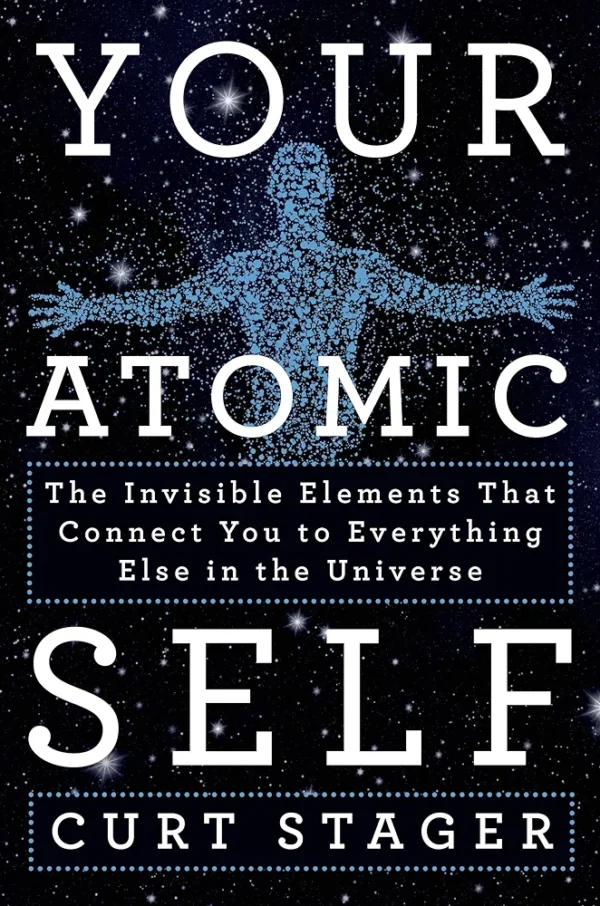 Your Atomic Self by Curt Stager