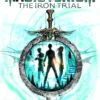 Magisterium: The Iron Trial by Cassandra Clare and Holly Black