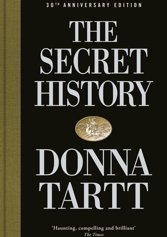 The Secret History by Donna Tartt (30th Anniversary Edition)