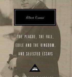 The Plague, The Fall, Exile and the Kingdom, and Selected Essays